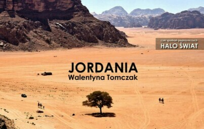 Zdjęcie do Halo Świat - Jordania. Spotkanie podr&oacute;żnicze z Walentyną Tomczak